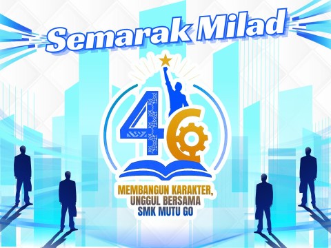 Launching Logo Milad ke-46 SMK MUTU GO: Membangun Karakter, 